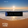 Beta Trigger (Original Mix) - Ozz-B