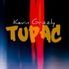 TUPAC - Kevin Grizzly