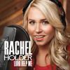 Lord Help Me - Rachel Holder
