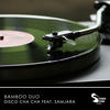 Disco Cha Cha (Radio Edit) - Bamboo Duo&SAMJARA&Randy Muller