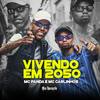 Vivendo em 2050 - Mc Panda&Mc Carlinhos