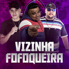 Vizinha Fofoqueira (Explicit) - BX MUNIZ&DJ Franck&DJ Dubai