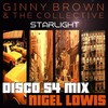 Starlight (Nigel Lowis Disco 54 Mix) - Ginny Brown&The Collective
