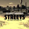 Streets - Tee Wale Grootman&Tinah&Miss Worst Case