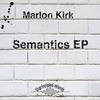 Semantics (Original Mix) - Marlon Kirk