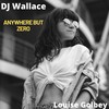 Anywhere but Zero - DJ Wallace&Louise Golbey