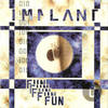 Fun - Implant
