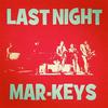 Last Night - Mar-Keys