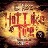 Hot Like Fire (Explicit) - C Keys&TQ