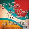 Let Nobody Know (Explicit) - 2Toxic&Adrian Crush