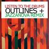 Listen To The Drums (Jazzanova Remix) - Outlines