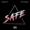 Safe(feat. Fendijett) (Explicit) - Patty Feels&Fendijett