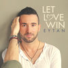 Let Love Win - Eytan