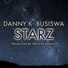 Starz - Danny K&Busiswa