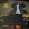 Try You (Explicit) - Zone