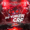GRAVA EU TE SOCANDO FORTE - TIK TOK (Explicit) - DJ YURIZIN DO CRF&Dj Menor Np&Mc Chá Original&Mc Bololo