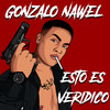 Esto Es Verídico (Explicit) - Gonzalo Nawel