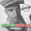 Amada Mia, Amore Mio Remix (Fuel Pump Remix) - Udo Wenders