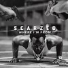 Where I'm From (Explicit) - Scarzeo