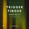 Immanent (Dee Needle Remix) - Trigger Finger