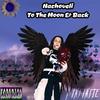 To The Moon & Back (Explicit) - Nachoveli