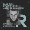 Raport z osiedla(prod. PSR) (Explicit) - Małach&Rufuz&Janusz Walczuk