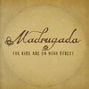 The Kids Are On High Street - Madrugada