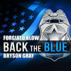 Back the Blue - Forgiato Blow&Bryson Gray