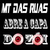 Abre a Capa do Zói (Explicit) - mtdasruas&Uzzy&Afegue&Mano Rocinha