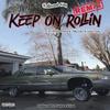 Keep On Rollin (feat. Db Tha General, Billy Sales & Stevie Fuego) (Remix|Explicit) - Holliewood King&DB tha General&Billy Sales&Stevie Fuego