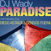 Paradise (Diego Astaiza Remix) - DJ Wady&Diego Astaiza