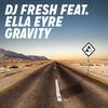 Gravity (Radio Edit) - DJ Fresh&Ella Eyre