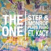 The One - Step&THEMONROEPLAYSPIANO&Kacy