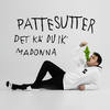 Det Ka´ Du Ik´ (Explicit) - Pattesutter