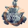 On the Floor - Anti-Slam & W.E.A.P.O.N.&Criminish