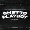 Ghetto Playboy (Explicit) - Smolasty&Kaz Bałagane&Kabe