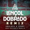 Lençol Dobrado (Remix) - ANALAGA&Laudz&João Gustavo e Murilo