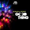 Good Thing (Philgood Mix) - DJ Ralph&Jd Davis