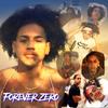 FOREVER ZERO (Explicit) - Khii MH&Kris Barzola