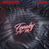 Freaky As Me - Jacquees&Latto