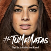 Tú Me Matas - Nya de la Rubia&Rasel