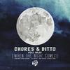 When the Night Comes (Dom Dolla Remix) - Chores&Ditto&Milou