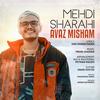 Avaz Misham - Mehdi Sharahi