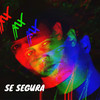 Se Segura (Explicit) - X4N DOM&Mano Fler&SPAG