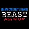 Beast From The East (feat. Livewire|Explicit) - Leanah Cane&Livewire