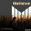 Believe (Original Mix) - DJ Glinskiy