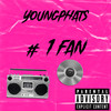 # 1 Fan (Explicit) - Youngphats