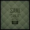 Ganja (Original Mix) - Sami