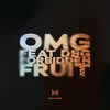 Forbidden Fruit - OMG&DBG