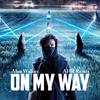 On My Way (AHR Remix) - Adam H Rohit